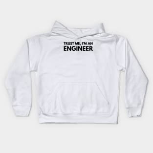 Trust Me, I'm An Engineer Kids Hoodie